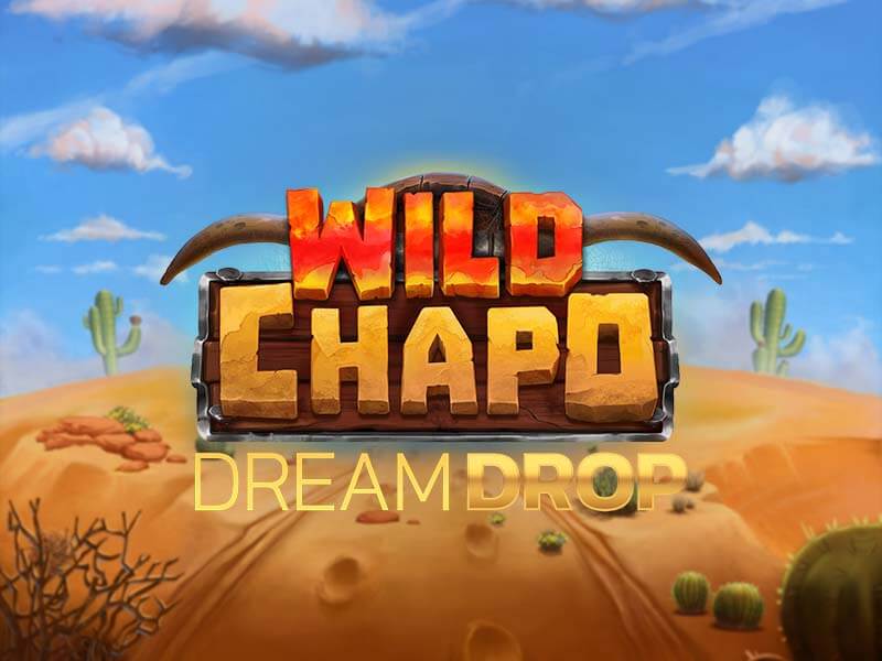 Wild Chapo Dream Drop game